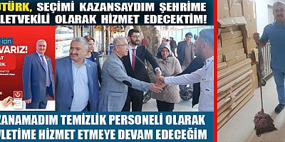 KAHRAMANMARAŞ’TA TEMİZLİK GÖREVLİSİ MİLLETVEKİLİ ADAYI GÖREVİNE GERİ DÖNDÜ