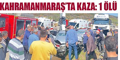 KAHRAMANMARAŞ'TA TIRLA OTOMOBİL ÇARPIŞTI