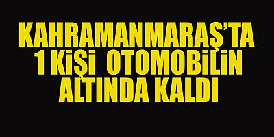 KAHRAMANMARAŞ'TA  TRAFİK KAZASI