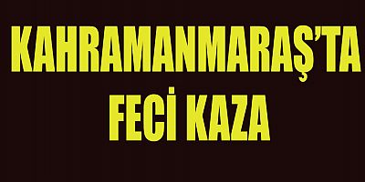 KAHRAMANMARAŞ’TA TRAKTÖR DEVRİLDİ