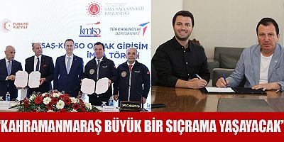 KAHRAMANMARAŞ’TA UZAY VE HAVACILIK ÇAĞI BAŞLIYOR