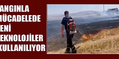 KAHRAMANMARAŞ’TA YANGINLA MÜCADELEDE YENİ TEKNOLOJİLER KULLANILIYOR