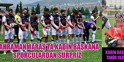 KAHRAMANMARAŞ’TA YEŞİL SAHADA ANNELER GÜNÜ SÜRPRİZİ!