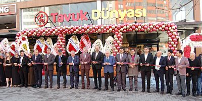  TAVUK DÜNYASI’NIN YENİ ŞUBESİ  KAHRAMANMARAŞ TEKEREK’TE AÇILDI