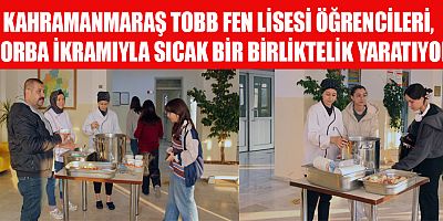 KAHRAMANMARAŞ TOBB FEN LİSESİNDEN ÇORBA İKRAM ETKİNLİĞİ