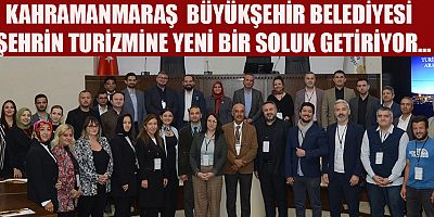 KAHRAMANMARAŞ TURİZM MASTER PLANI ÇALIŞMALARI BAŞLADI