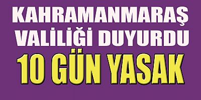 KAHRAMANMARAŞ VALİLİĞİ DUYURDU