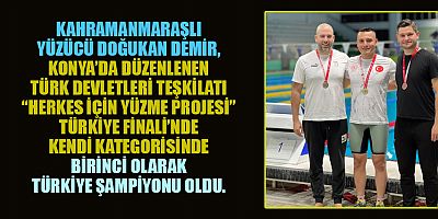 KAHRAMANMARAŞLI YÜZÜCÜ DOĞUKAN DEMİR TÜRKİYE ŞAMPİYONU OLDU