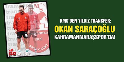 KAHRAMANMARAŞSPOR’DA TRANSFER HAREKETLİLİĞİ