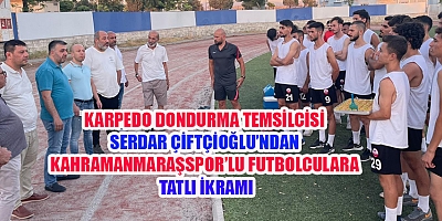 KAHRAMANMARAŞSPOR’LU  FUTBOLCULARA TATLI İKRAMI