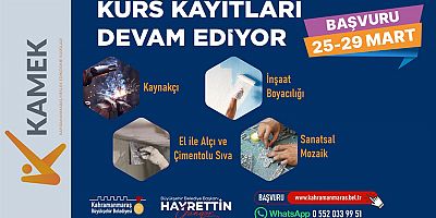 KAMEK YENİ KURSİYERLERİNİ BEKLİYOR