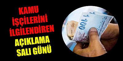 KAMU İŞÇİLERİNİ  İLGİLENDİRİYOR