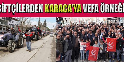 KARACA  “BENİM ÇİFTÇİ DOSTLARIM YİNE KENDİLERİNE YAKIŞANI YAPTI”