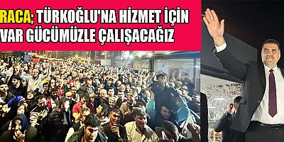 KARACA TÜRKOĞLU'NDA VATANDAŞLARLA BULUŞTU