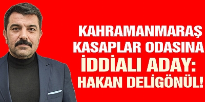 KASAPLAR ODASINA İDDİALI ADAY: HAKAN DELİGÖNÜL!