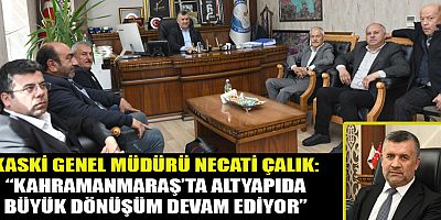 KASKİ GENEL MÜDÜRÜ NECATİ ÇALIK: ASBESTLİ BORULAR TARİHE KARIŞIYOR