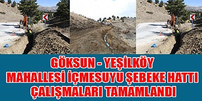 KASKİ GÖKSUN - YEŞİLKÖY MAHALLESİ’NDE ÇALIŞMALARINI TAMAMLADI