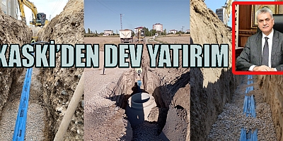 KASKİ  KANALİZASYON HATTI ÇALIŞMALARINI SÜRDÜRÜYOR