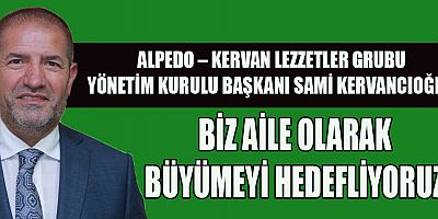 KERVANCIOĞLU BİZİM BOŞ DURACAK, OTURACAK ZAMANIMIZ YOK