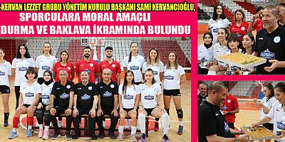 KERVANCIOĞLU’NDAN SEZON ÖNCESİ SPORCULARA MORAL ZİYARETİ!