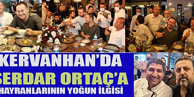 KERVANHAN’DA ÜNLÜ SANATÇI SERDAR ORTAÇ’IN HAYRANLARI ETRAFINDA DUVAR OLDU