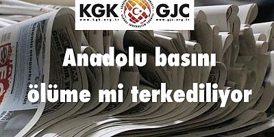 KGK: ANADOLU GAZETELERİ BİRER BİRER KAPANIYOR. BİK ACİLEN ÖNLEM ALMALI