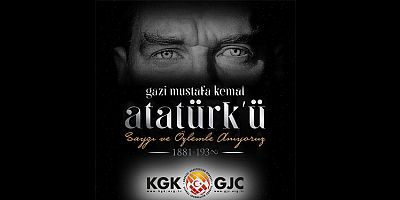 AZİZ vatanımızın kurtarıcısı ve Türkiye Cumhuriyeti’nin kurucusu Mustafa Kemal Atatürk’ün aramızdan ayrılışının 84’üncü yıldönümü münasebetiyle Küresel Gazeteciler Konseyi (KGK) yazılı bir mesaj yayın