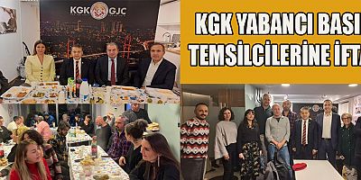 KGK YABANCI BASIN TEMSİLCİLERİNE İFTAR