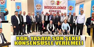 KGK: YASAYA SON ŞEKLİ KONSENSÜSLE VERİLMELİ
