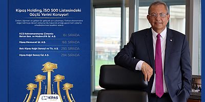 KİPAŞ HOLDİNG, İSO 500'DE DÖRT ŞİRKETİYLE GÜÇ GÖSTERİSİ YAPTI