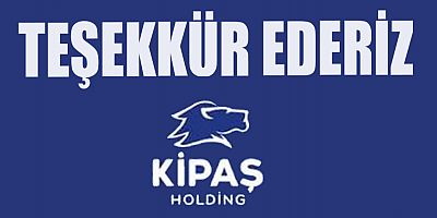 KİPAŞ HOLDİNG: TEŞEKKÜR EDERİZ