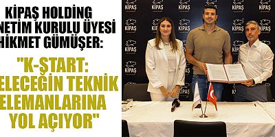 KİPAŞ HOLDİNG VE KAHRAMANMARAŞ MESLEKİ VE TEKNİK ANADOLU LİSESİ İŞ BİRLİĞİYLE YENİ MEZUNLARA İŞ FIRSATI