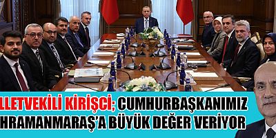 MİLLETVEKİLİ KİRİŞCİ  CUMHURBAŞKANIMIZIN BİZİ KABULÜ BİZLERİ ÇOK MUTLU ETTİ