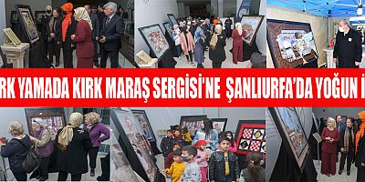 KIRK YAMADA KIRK MARAŞ ŞANLIURFA’DA