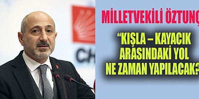 “KIŞLA – KAYACIK ARASINDAKİ YOL NE ZAMAN YAPILACAK?”