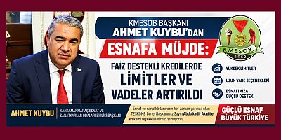 KMESOB BAŞKANI AHMET KUYBU: ESNAFIMIZIN GÜÇLENMESİNE BÜYÜK KATKI SAĞLAYACAK