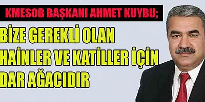 KMESOB BAŞKANI AHMET KUYBU “HADİ ORADAN”