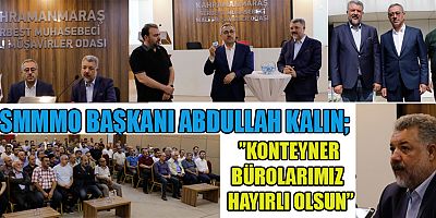 KMSMMMO BAŞKANI ABDULLAH KALIN ”KONTEYNER BÜROLARIMIZI TESLİM ETTİK”