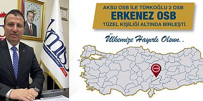 KMTSO BAŞKANI BULUNTU, “BİRLEŞEN OSB’LER EKONOMİMİZE DEĞER KATACAK”