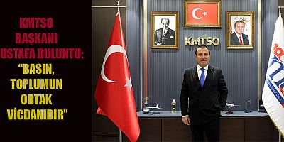 KMTSO BAŞKANI BULUNTU: GÜÇLÜ BİR DEMOKRASİ, ŞEFFAF VE ÖZGÜR BİR BASINLA MÜMKÜNDÜR”