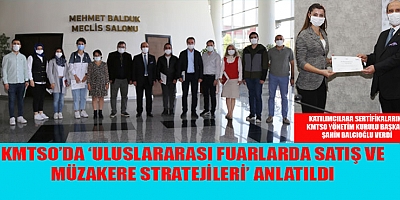 KMTSO’DA ULUSLARARASI FUARLARDA BAŞARI İÇİN FUAR ÖNCESİ HAZIRLIK ANLATILDI