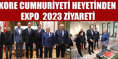 KORE CUMHURİYETİ EXPO 2023’E BAHÇE BİTKİLERİ VE KÜLTÜREL FAALİYETLERİNİ TANITACAK