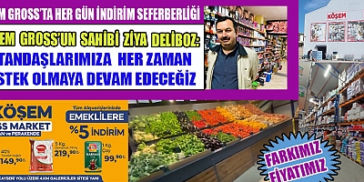 KÖŞEM GROSS VATANDAŞLARIN UĞRAK NOKTASI HALİNE GELDİ