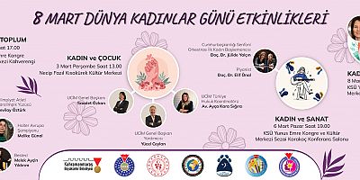  KSÜ, 8 MART DÜNYA KADINLAR GÜNÜ’NÜ HAFTA BOYUNCA DEVAM EDEN ETKİNLİKLERLE KUTLUYOR