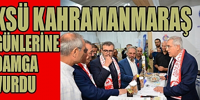 KSÜ KAHRAMANMARAŞ GÜNLERİNE DAMGA VURDU