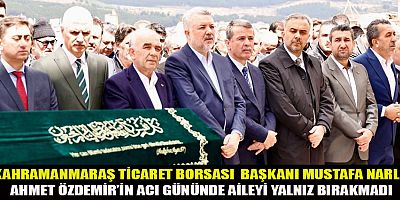 KTB BAŞKANI MUSTAFA NARLI, AHMET ÖZDEMİR’İN ACISINI PAYLAŞTI 