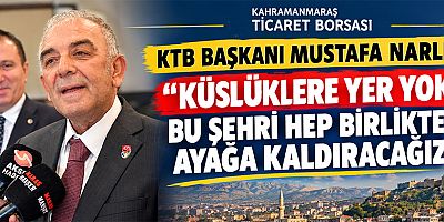 KTB BAŞKANI MUSTAFA NARLI: YAPACAK ÇOK İŞİMİZ VAR