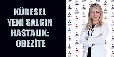 KÜRESEL YENİ SALGIN HASTALIK: OBEZİTE
