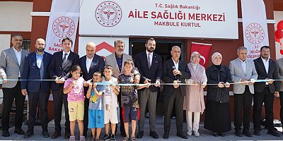 KURTUL AİLESİNDEN KAHRAMANMARAŞ’A SAĞLIK YATIRIMI: MAKBULE KURTUL AİLE SAĞLIĞI MERKEZİ HİZMETE AÇILDI