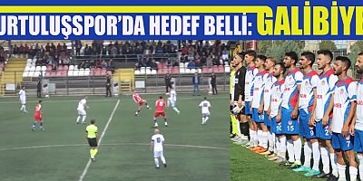 KURTULUŞSPOR, BAHÇESPOR’A HAZIR
